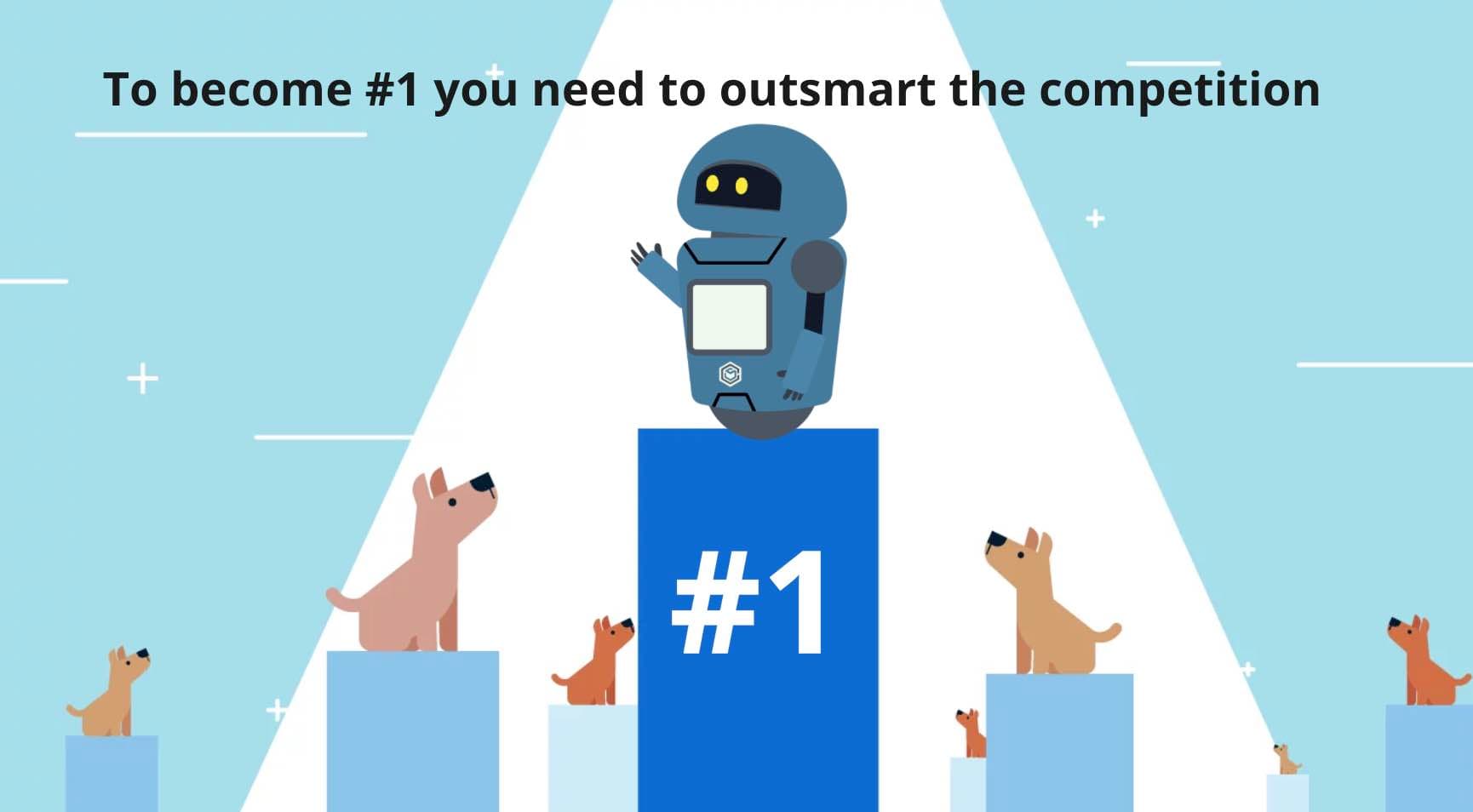 To become #1 you need to outsmart the competition